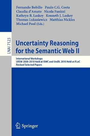 Bild des Verkufers fr Uncertainty Reasoning for the Semantic Web II: International Workshops URSW 2008-2010 Held at ISWC and UniDL 2010 Held at Floc, Revised Selected Papers (Lecture Notes in Computer Science) [Paperback ] zum Verkauf von booksXpress