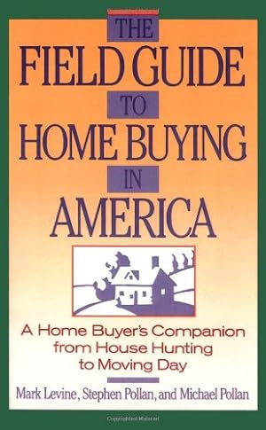 Seller image for Field Guide to Home Buying in America by Pollan, Stephen M., Levine, Mark, Pollan, Michael [Paperback ] for sale by booksXpress