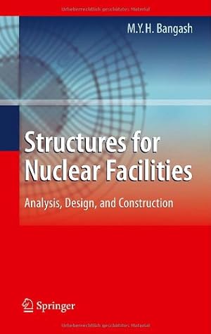 Imagen del vendedor de Structures for Nuclear Facilities: Analysis, Design, and Construction by Bangash, M.Y.H. [Hardcover ] a la venta por booksXpress