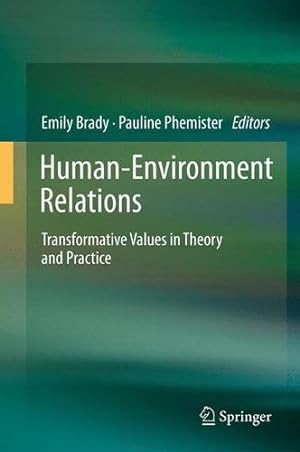 Bild des Verkufers fr Human-Environment Relations: Transformative Values in Theory and Practice [Paperback ] zum Verkauf von booksXpress