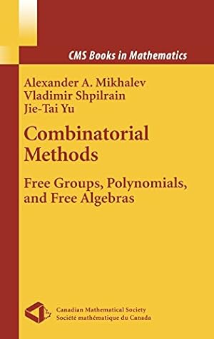 Immagine del venditore per Combinatorial Methods: Free Groups, Polynomials, and Free Algebras (CMS Books in Mathematics) by Shpilrain, Vladimir, Mikhalev, Alexander, Yu, Jie-tai [Hardcover ] venduto da booksXpress