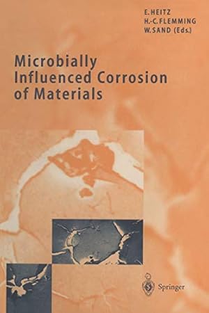 Seller image for Microbially Influenced Corrosion of Materials: Scientific and Engineering Aspects [Soft Cover ] for sale by booksXpress