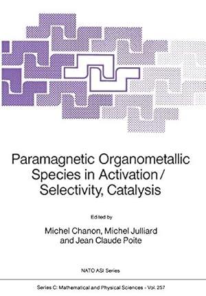 Imagen del vendedor de Paramagnetic Organometallic Species in Activation/Selectivity, Catalysis (Nato Science Series C:) (Volume 257) [Soft Cover ] a la venta por booksXpress