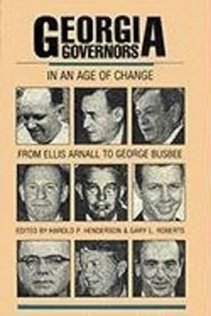 Immagine del venditore per Georgia Governors in an Age of Change: From Ellis Arnall to George Busbee [Paperback ] venduto da booksXpress