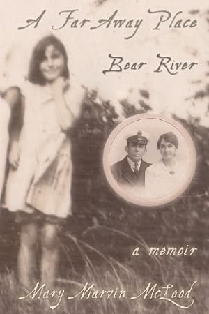 Seller image for A Far Away Place, Bear River by McLeod, Mary Marvin [Paperback ] for sale by booksXpress
