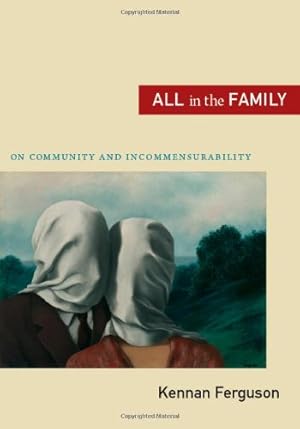 Immagine del venditore per All in the Family: On Community and Incommensurability by Ferguson, Kennan [Paperback ] venduto da booksXpress