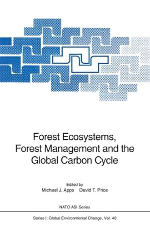 Seller image for Forest Ecosystems, Forest Management and the Global Carbon Cycle (Nato ASI Subseries I:) [Paperback ] for sale by booksXpress