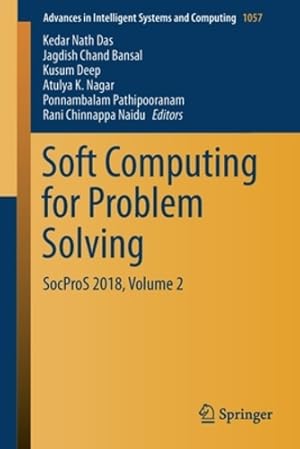 Seller image for Soft Computing for Problem Solving: SocProS 2018, Volume 2 (Advances in Intelligent Systems and Computing) [Paperback ] for sale by booksXpress