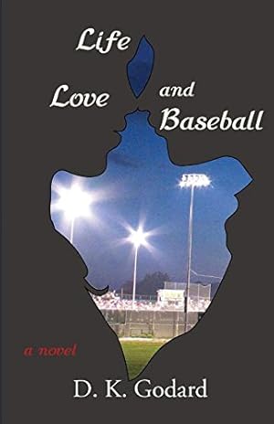 Seller image for Life, Love, and Baseball by Godard, D.K. [Paperback ] for sale by booksXpress