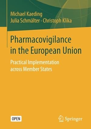 Seller image for Pharmacovigilance in the European Union: Practical Implementation across Member States by Kaeding, Michael, Schmälter, Julia, Klika, Christoph [Paperback ] for sale by booksXpress