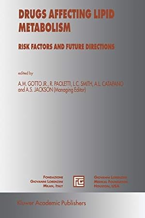 Seller image for Drugs Affecting Lipid Metabolism: Risks Factors and Future Directions (Medical Science Symposia Series) [Soft Cover ] for sale by booksXpress
