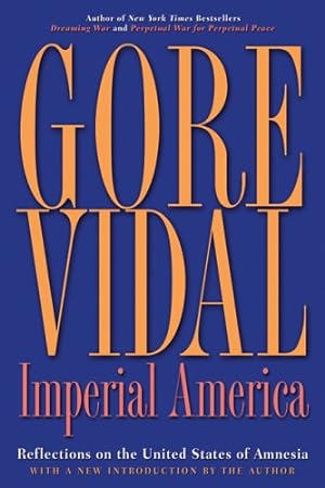 Bild des Verkufers fr Imperial America: Reflections on the United States of Amnesia by Vidal, Gore [Paperback ] zum Verkauf von booksXpress