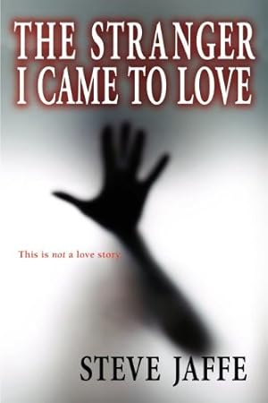 Seller image for The Stranger I Came to Love by Jaffe, Steve [Paperback ] for sale by booksXpress