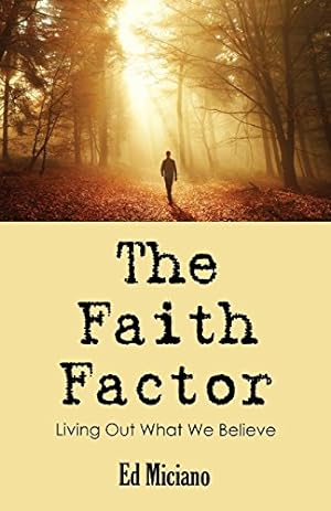 Seller image for The Faith Factor: Living Out What We Believe [Soft Cover ] for sale by booksXpress