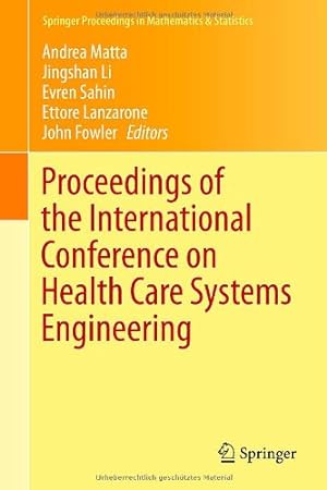 Seller image for Proceedings of the International Conference on Health Care Systems Engineering (Springer Proceedings in Mathematics & Statistics) [Hardcover ] for sale by booksXpress