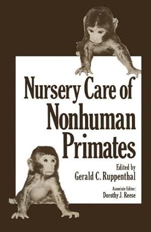 Immagine del venditore per Nursery Care of Nonhuman Primates (Advances in Primatology) [Paperback ] venduto da booksXpress