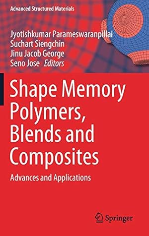 Imagen del vendedor de Shape Memory Polymers, Blends and Composites: Advances and Applications (Advanced Structured Materials) [Hardcover ] a la venta por booksXpress