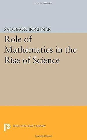 Bild des Verkufers fr Role of Mathematics in the Rise of Science (Princeton Legacy Library) by Trust, Salomon [Paperback ] zum Verkauf von booksXpress