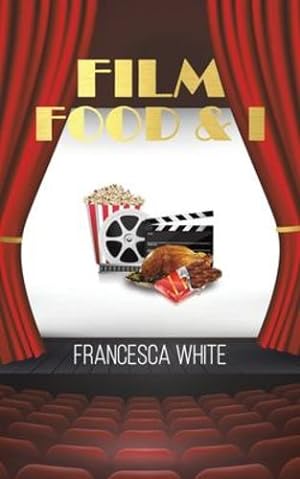 Seller image for Film Food and I by White, Francesca [Paperback ] for sale by booksXpress