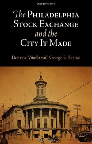Seller image for The Philadelphia Stock Exchange and the City It Made by Vitiello, Domenic [Hardcover ] for sale by booksXpress