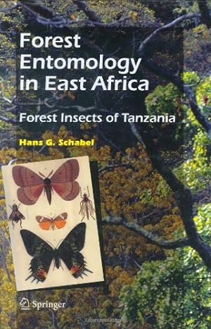 Seller image for Forest Entomology in East Africa: Forest Insects of Tanzania by Schabel, Hans G. [Hardcover ] for sale by booksXpress