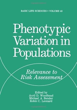 Seller image for Phenotypic Variation in Populations: Relevance to Risk Assessment (Basic Life Sciences) (Volume 43) [Paperback ] for sale by booksXpress