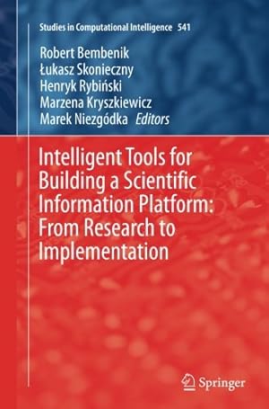 Bild des Verkufers fr Intelligent Tools for Building a Scientific Information Platform: From Research to Implementation (Studies in Computational Intelligence) [Paperback ] zum Verkauf von booksXpress