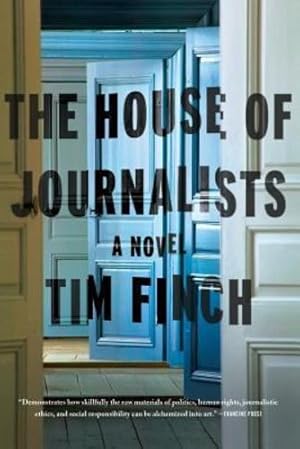 Imagen del vendedor de The House of Journalists: A Novel by Finch, Tim [Paperback ] a la venta por booksXpress