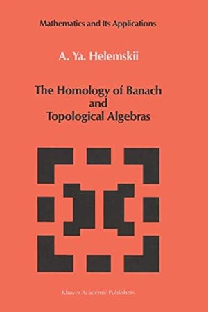 Immagine del venditore per The Homology of Banach and Topological Algebras (Mathematics and its Applications) [Soft Cover ] venduto da booksXpress
