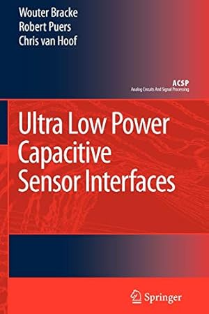 Immagine del venditore per Ultra Low Power Capacitive Sensor Interfaces (Analog Circuits and Signal Processing) [Soft Cover ] venduto da booksXpress