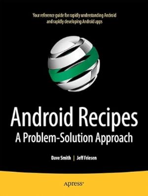 Seller image for Android Recipes: A Problem-Solution Approach by Friesen, Jeff, Smith, Dave [Paperback ] for sale by booksXpress