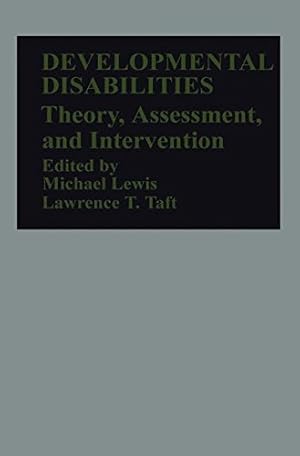 Seller image for Developmental Disabilities: Theory, Assessment, and Intervention by Lewis, Michael, Taft, Lawrence T. [Paperback ] for sale by booksXpress