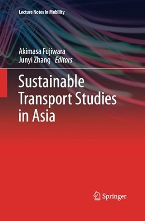 Image du vendeur pour Sustainable Transport Studies in Asia (Lecture Notes in Mobility) [Paperback ] mis en vente par booksXpress