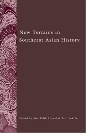 Seller image for New Terrains in Southeast Asian History (Ohio RIS Southeast Asia Series) by Ahmad, Abu Talib [Paperback ] for sale by booksXpress