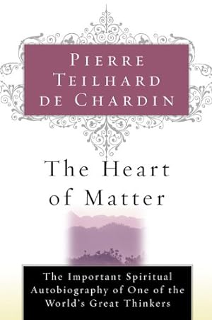Imagen del vendedor de The Heart of Matter by Teilhard de Chardin, Pierre [Paperback ] a la venta por booksXpress