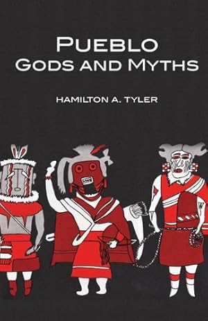 Seller image for Pueblo Gods and Myths (The Civilization of the American Indian Series) by Tyler, Hamilton A. [Paperback ] for sale by booksXpress