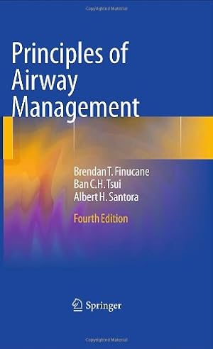 Image du vendeur pour Principles of Airway Management by Finucane, Brendan T., Tsui, Ban C.H., Santora, Albert [Hardcover ] mis en vente par booksXpress