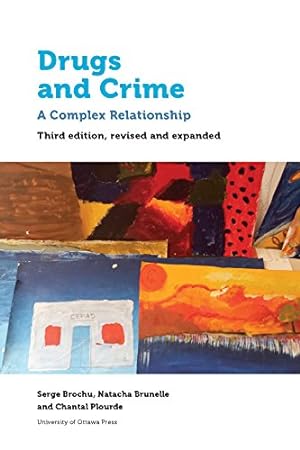 Seller image for Drugs and Crime: A Complex Relationship. Third revised and expanded edition (Health & Society) by Brochu Ph.D. Psychology, Serge, Brunelle, Natacha, Plourde, Chantal [Paperback ] for sale by booksXpress