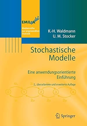 Seller image for Stochastische Modelle: Eine anwendungsorientierte Einführung (EMIL@A-stat) (German Edition) by Waldmann, Karl-Heinz, Stocker, Ulrike M. [Paperback ] for sale by booksXpress