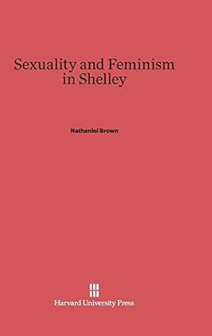 Immagine del venditore per Sexuality and Feminism in Shelley [Hardcover ] venduto da booksXpress