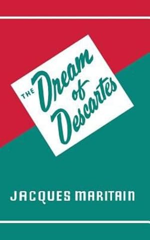 Bild des Verkufers fr Dream of Descartes by Maritain, Jacques [Hardcover ] zum Verkauf von booksXpress
