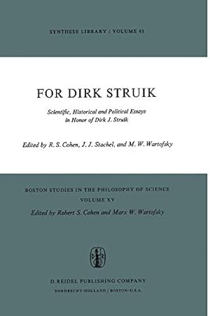 Seller image for For Dirk Struik: Scientific, Historical and Political Essays in Honor of Dirk J. Struik (Boston Studies in the Philosophy and History of Science) [Soft Cover ] for sale by booksXpress