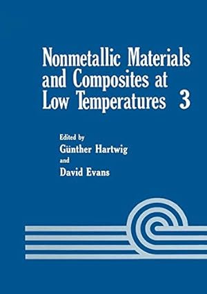 Seller image for Nonmetallic Materials and Composites at Low Temperatures (Cryogenic Materials Series) by Hartwig, Günther, Evans, David [Paperback ] for sale by booksXpress