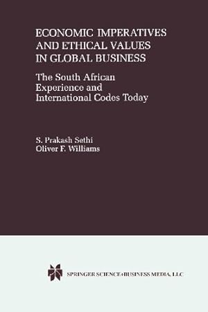 Seller image for Economic Imperatives and Ethical Values in Global Business: The South African Experience and International Codes Today by Sethi, S. Prakash, Williams, Oliver F. [Paperback ] for sale by booksXpress