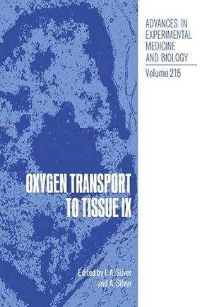 Seller image for Oxygen Transport to Tissue IX (Advances in Experimental Medicine and Biology) by Bicher, Haim I., Bruley, Duane F. [Paperback ] for sale by booksXpress