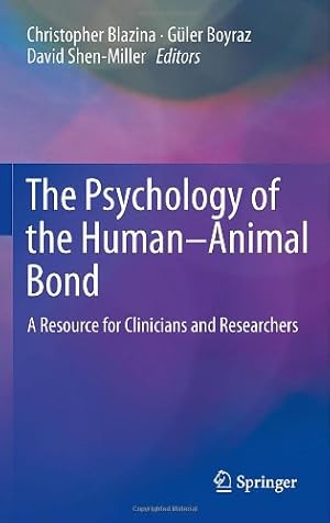 Seller image for The Psychology of the Human-Animal Bond: A Resource for Clinicians and Researchers [Hardcover ] for sale by booksXpress