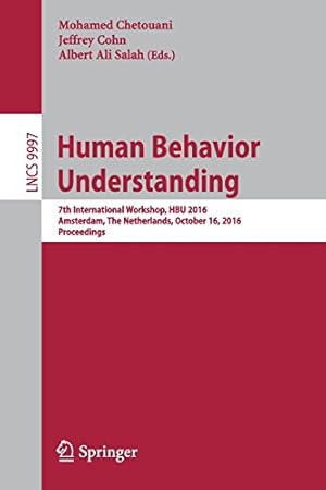 Seller image for Human Behavior Understanding: 7th International Workshop, HBU 2016, Amsterdam, The Netherlands, October 16, 2016, Proceedings (Lecture Notes in Computer Science) [Paperback ] for sale by booksXpress