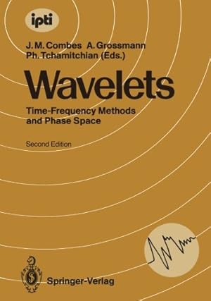 Imagen del vendedor de Wavelets: Time-Frequency Methods and Phase Space Proceedings of the International Conference, Marseille, France, December 1418, 1987 (inverse problems and theoretical imaging) [Paperback ] a la venta por booksXpress