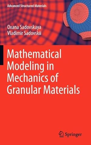 Seller image for Mathematical Modeling in Mechanics of Granular Materials (Advanced Structured Materials) by Sadovskaya, Oxana, Sadovskii, Vladimir [Hardcover ] for sale by booksXpress