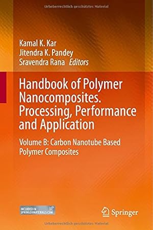 Seller image for Handbook of Polymer Nanocomposites. Processing, Performance and Application: Volume B: Carbon Nanotube Based Polymer Composites [Hardcover ] for sale by booksXpress